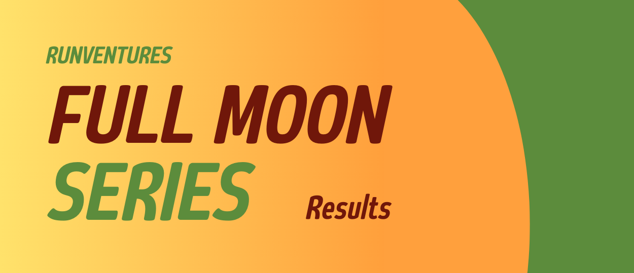 Full Moon Series Results